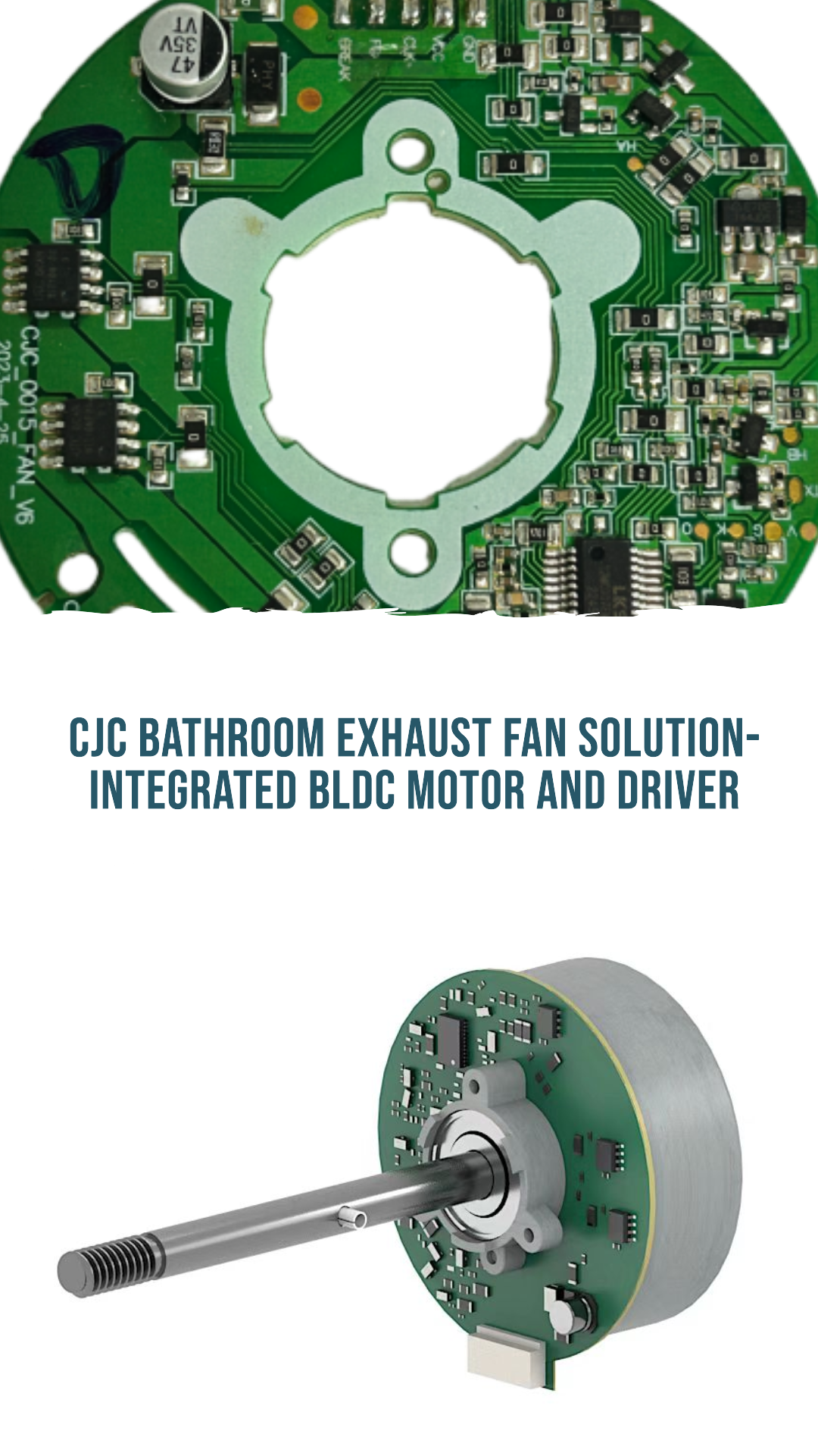 CJC INTEGRATED BATHROOM EXHAUST FAN BLDC MOTOR AND CONTROLLER SOLUTION